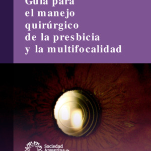 Guía para el manejo quirúrgico de la presbicia y la multifocalidad-1-10.pdf